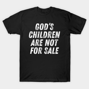 Christian Quote God's Children Are Not For Sale T-Shirt
